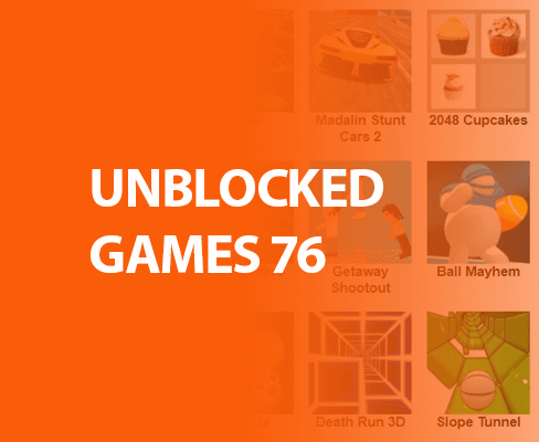 Discover Free Unblocked Games 76 Details and the Games that Can Be Played  Without Any Restrictions in Any Location